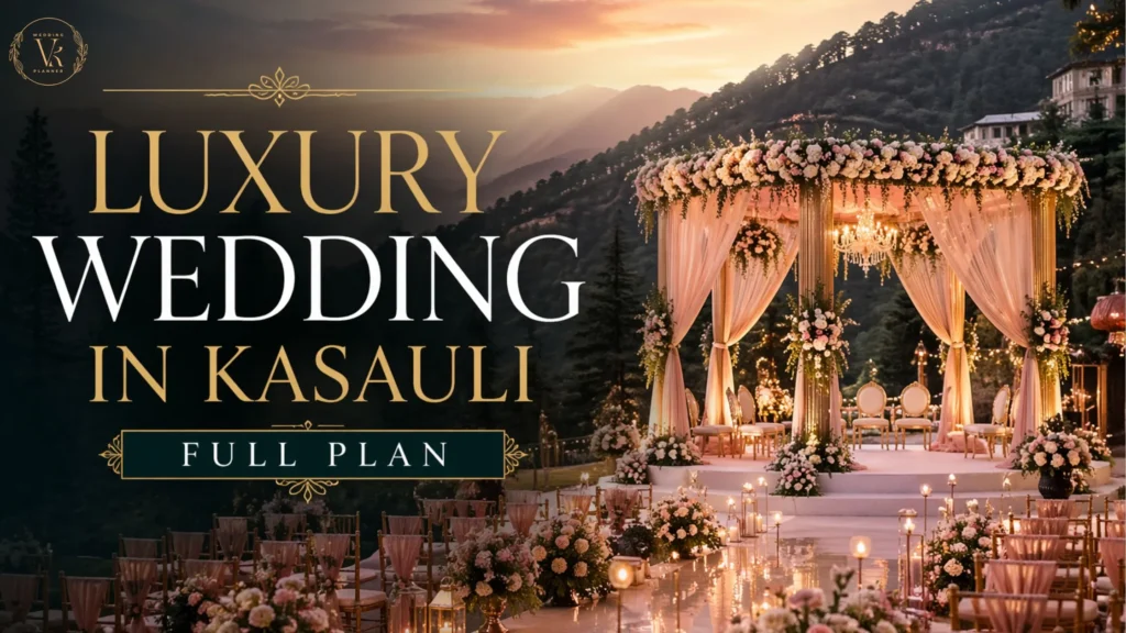 Luxury Wedding in Kasauli (Full Plan)