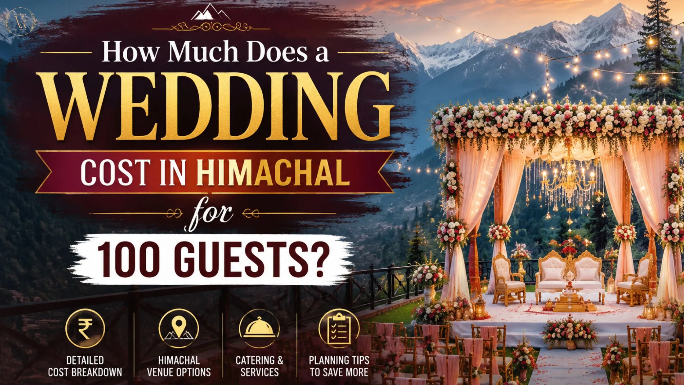 How Much Does a Wedding Cost in Himachal for 100 Guests