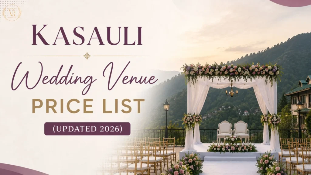 Kasauli Wedding Venue Price List (Updated 2026)