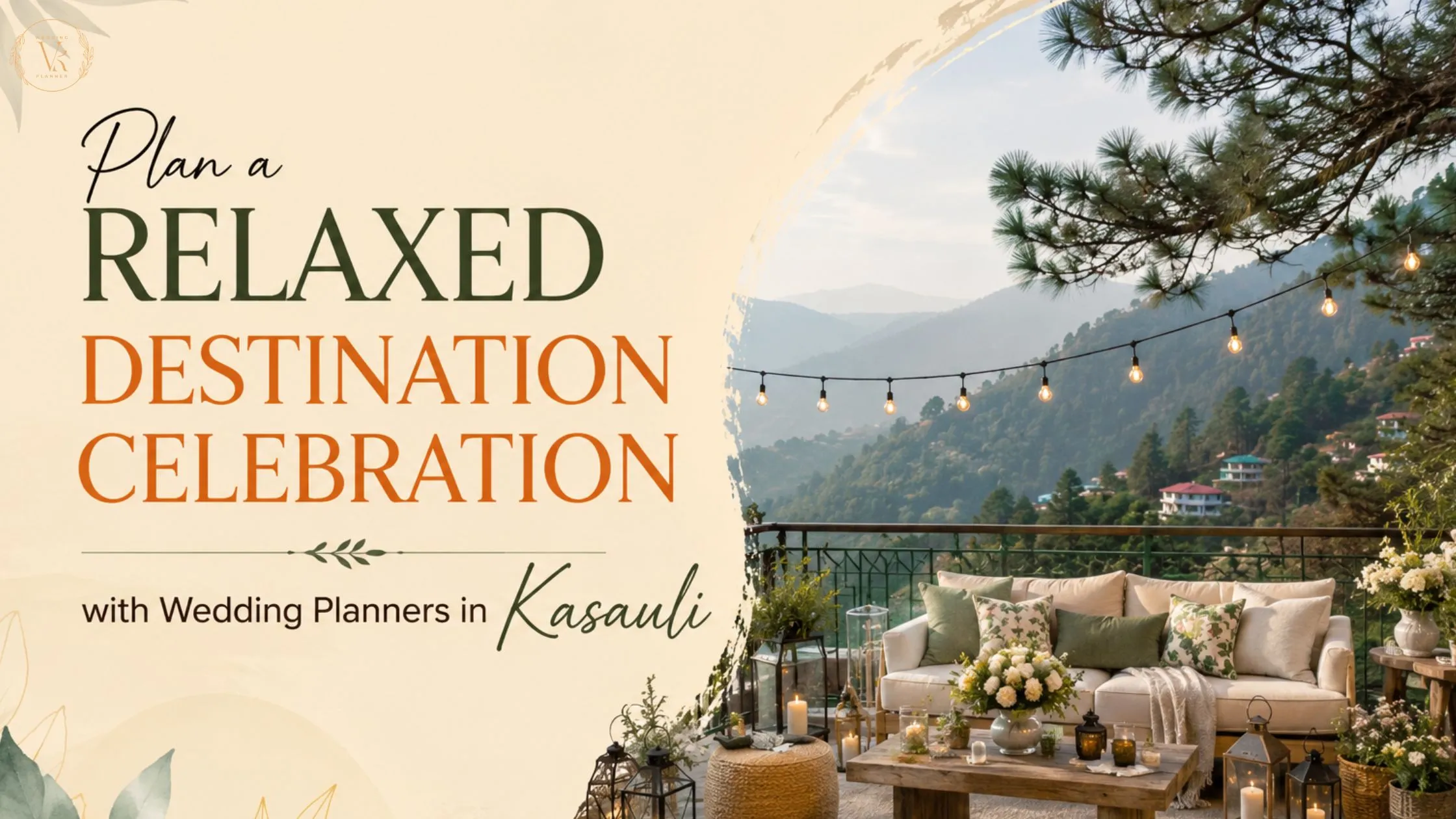 Plan a Relaxed Destination Celebration with Wedding Planners in Kasauli